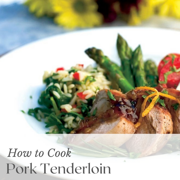 How to Cook the Perfect Pork Tenderloin